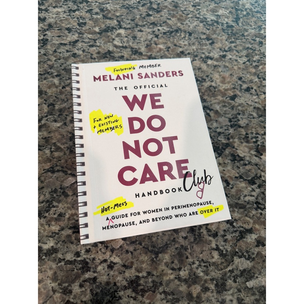 Melani Sanders The Official We Do Not Care Club Handbook Menopause Guide Book